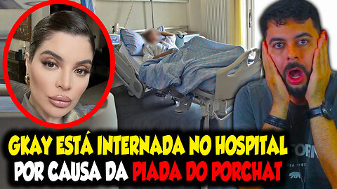 GKAY ESTÁ INTERNADA NO HOSPITAL POR CAUSA DA PIADA DO FABIO PORCHAT, FICOU SÉRIA A TRETA