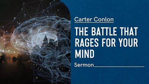 Carter Conlon - The Battle that Rages for Your Mind