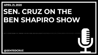 Sen. Cruz on The Ben Shapiro Show: We Have Got to Get the American People Back to Work