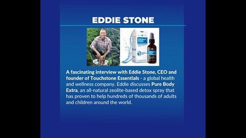 Eddie Stone of Touchstone Essentials - Pure Body Extra - Nano-sized Zeolite Detox Spray