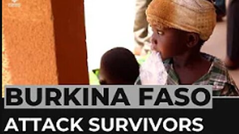 Burkina Faso massacre: Survivors accuse govt forces