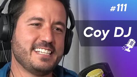 COY DJ | Empreendedor do Entretenimento #111