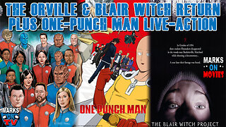 The Orville & Blair Witch Return, Plus One-Punch Man Live-Action