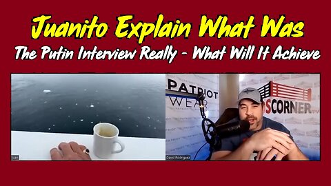 Juan & Nino Explains...What Was The Putin Interview Really About????