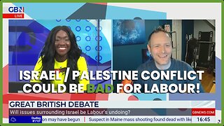 ISRAEL / PALESTINE CONFLICT COULD BE BAD FOR LABOUR!
