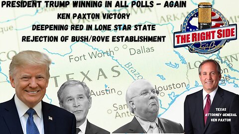 Trump Surges Ahead, Ken Paxton Wins While Bush/Rove Establisment Loses