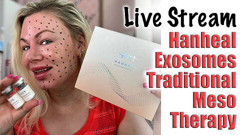 Live Stream Hanheal Exosomes and Traditional Meso Therapy | Code Jessica10 Saves you Money $$$