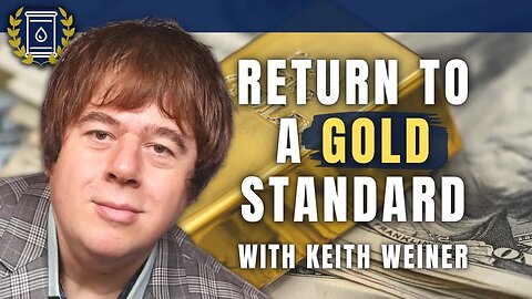 One Way or the Other, We Will End Up Back on a Gold Standard: Keith Weiner