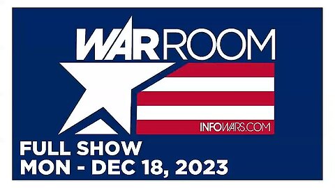 WAR ROOM (Full Show) 12_18_23 Monday