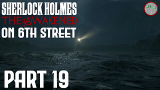 Sherlock Holmes: The Awakened on 6th Street Part 19