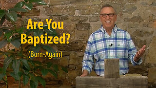 ARE YOU BAPTIZED? Part-1