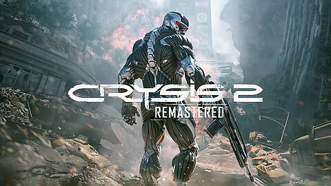 Crysis 2 Remastered Part 2 Sudden Impact