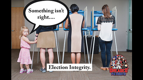 Episode 8 - Election Integrity