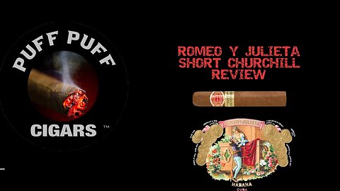 Cigar review Romeo Y Julieta short churchill