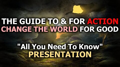 The Guide To & For Action - Change The World For Good - Full Seminar By Cory Edmund Endrulat