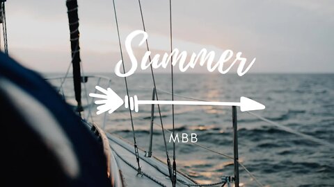 MBB - Summer ⛵ [no copyright music for vlogs]