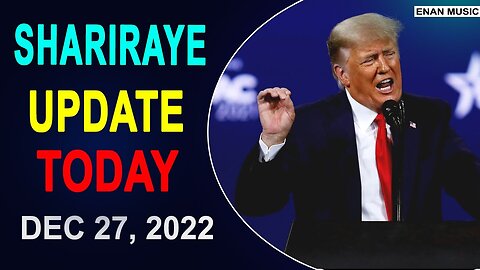 UPDATE NEWS FROM SHARIRAYE OF TODAY'S DECEMBER 27, 2022