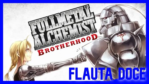 Fullmetal Alchemist Brotherhood OST - Concerto - Brotherhood - Flauta doce Tutorial notas na tela