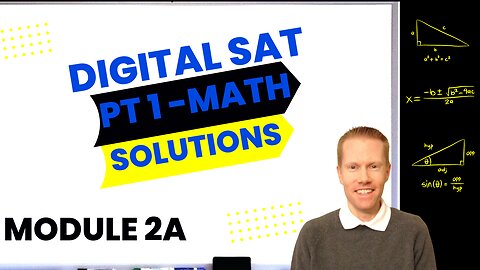 Digital SAT Bluebook Practice Test 1 Math-Module 2A (Easier) Full Solutions & Explanations