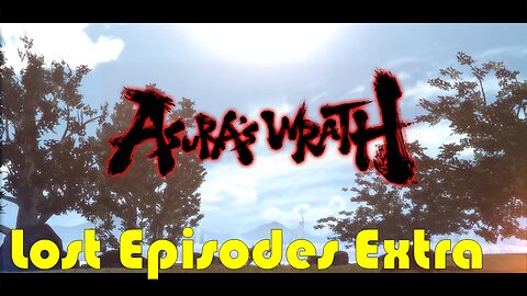 Lets Play Asura's Wrath Lost Episodes Extra (Street Wrath 4 Crossover Edition)