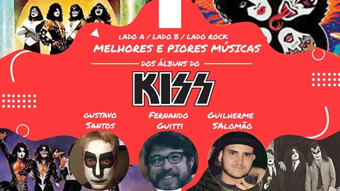 Melhores e Piores Músicas dos Álbuns do Kiss com Guilherme Salomão e Gustavo Santos