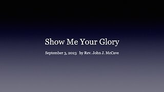 Show Me Your Glory