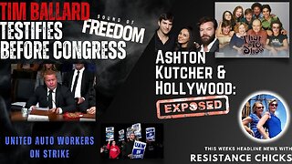 Tim Ballard Testifies Before Congress; Ashton Kutcher & Hollywood Get Exposed 9/15/23