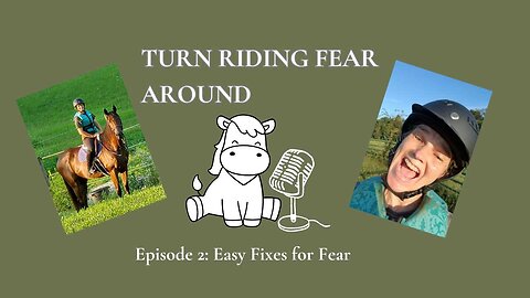 Episode 2: Easy Fixes for Fear