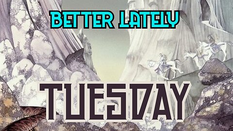 Better Lately - Tuesday