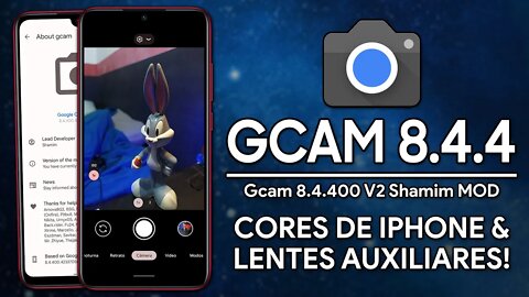 Google Camera 8.4 SHAMIM | LENTES AUXILIARES CORRIGIDAS & CORES DE IPHONE! | Gcam 8.4.400 Shamim MOD