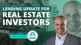 Lending Update For Real Estate Investors
