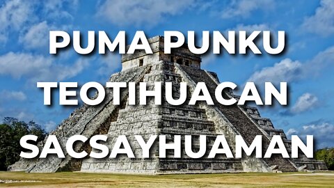 Arquitetura ancestral - Puma Punku -Sacsayhuaman - Teotihuacan