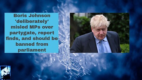 Boris Johnson 'deliberately' misled MPs over partygate, report finds, and should be banned!