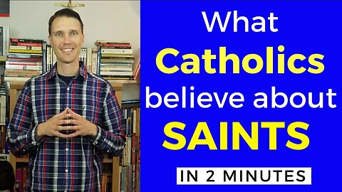 Catholic Beliefs! (What Catholics Believe about Saints)