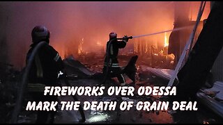 FIREWORKS OVER ODESSA MARK THE DEATH OF GRAIN DEAL