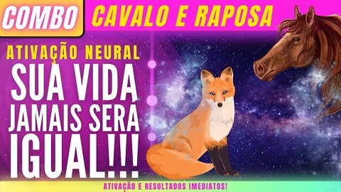 Arquétipos Cavalo e raposa - Ativação Neural - Sua vida jamais será igual!!!