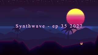 Synthwave - ep 35 2022
