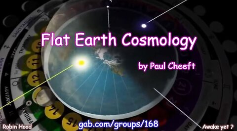 Flat Earth Cosmology by Paul Cheeft