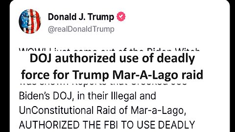 DOJ authorized lethal force in Trump Mar-a-Lago raid