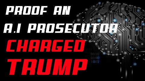 Proof An A.I prosecutor charged Donald Trump