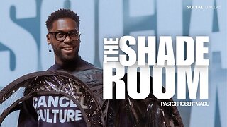 The Shade Room - Pastor Robert Madu