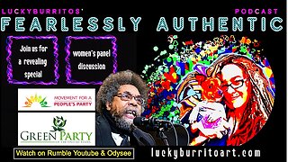 Fearlessly Authentic - A Womens' Panel discussing Dr. Cornel West & Peoples Party/Green party