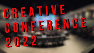 Creative Conference 2022 Recap