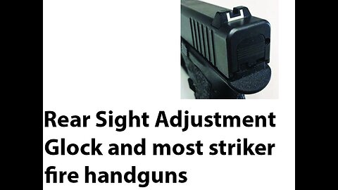 Rear sight adjust for Glock and most Striker fire pistols