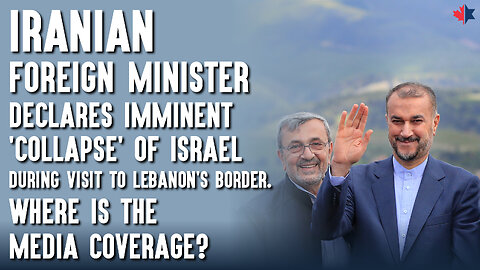 Iran's FM Claims Imminent ‘Collapse’ Of Israel On His Visit To Lebanon. Where's The Media Coverage?