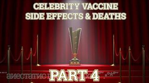 Vaccine Side Effects: Celebrity Edition - Part 4