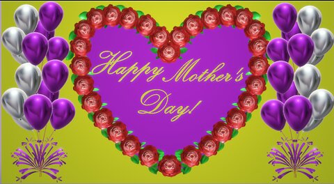 Happy Mother's Day! - From Happy Birthday 3D - Video Card