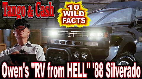 10 Wild Facts About Owen's "RV from HELL" '88 Silverado Truck - Tango & Cash (OP: 01/25/24)