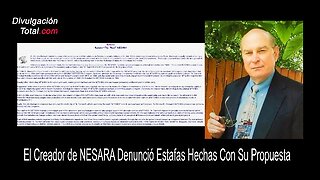 El Creador de NESARA Denunció Estafas Hechas Con Su Propuesta