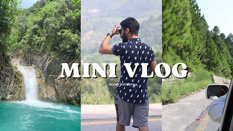 Short Trip to Noori Waterfall |Mini vlog| Short clip